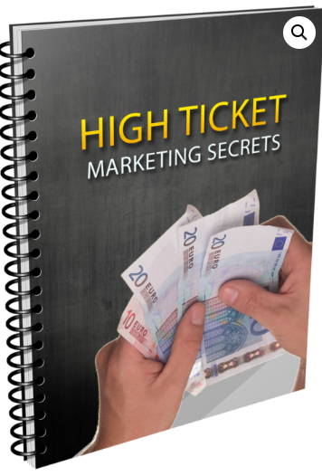 High Ticket Marketing Secrets